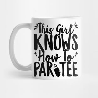 This Girl Knows How To Par Tee Funny Party Golf Golfer T-Shirt Mug